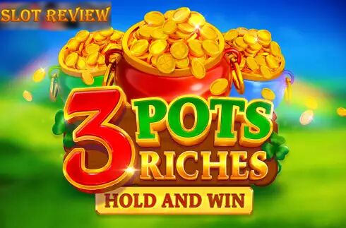 3 Pots Riches Hold and Win slot